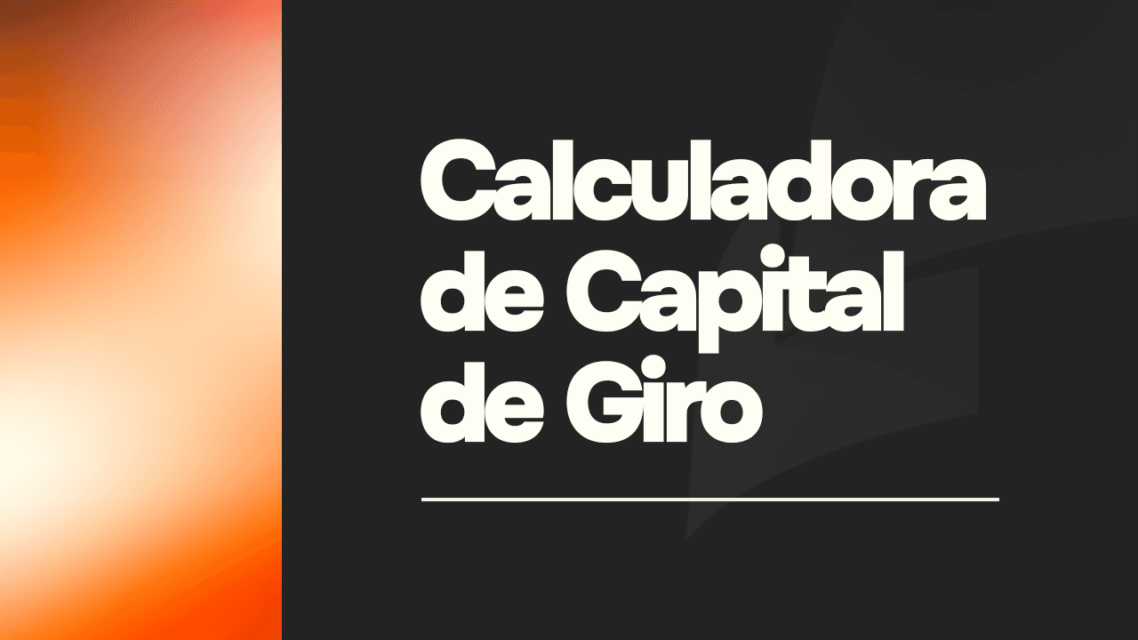 Capa do material: Calculadora de Capital de Giro