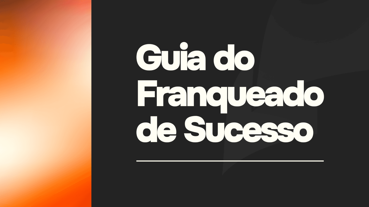 Capa do material: Guia do Franqueado de Sucesso