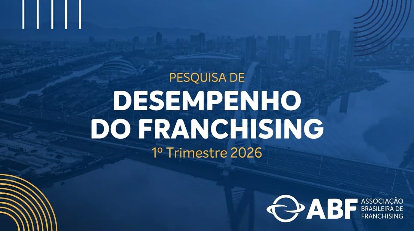 Desempenho do Setor de Franchising no 1º Trimestre de 2026